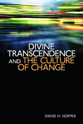 bokomslag Divine Transcendence and the Culture of Change