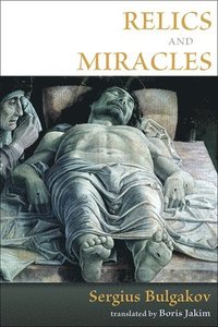 bokomslag Relics and Miracles