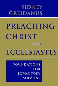 bokomslag Preaching Christ from Ecclesiastes