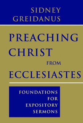 Preaching Christ from Ecclesiastes 1