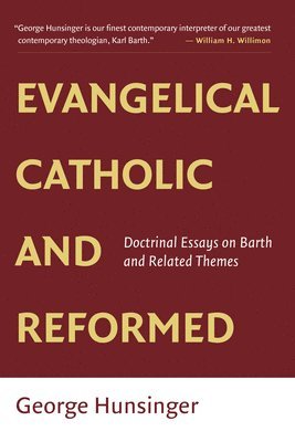 bokomslag Evangelical, Catholic, and Reformed