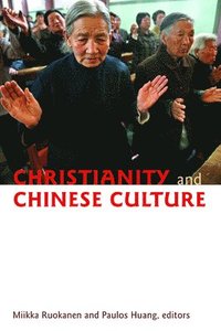 bokomslag Christianity and Chinese Culture