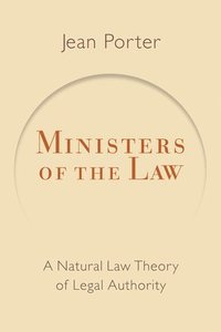bokomslag Ministers of the Law: A Natural Law Theory of Legal Authority