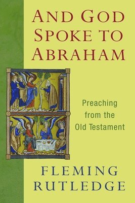 Fleming Rutledge - And God Spoke to Abraham, Häftad