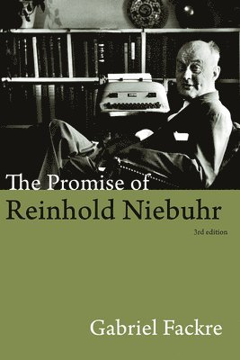 Gabriel J. Fackre - Promise of Reinhold Niebuhr, Häftad