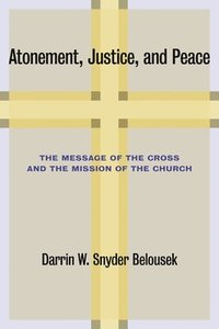 bokomslag Atonement, Justice, and Peace