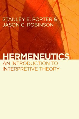 Stanley E. Porter, Jason C. Robinson - Hermeneutics, Häftad