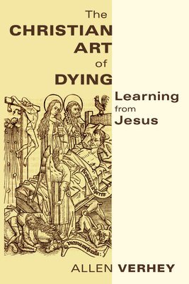 bokomslag The Christian Art of Dying