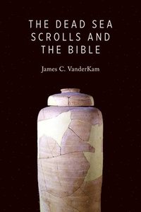 bokomslag Dead Sea Scrolls and the Bible