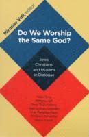 Do We Worship the Same God? 1