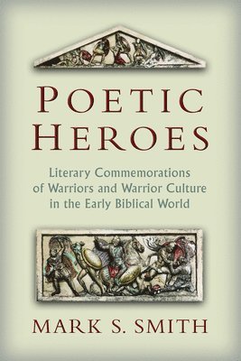 Mark S. Smith - Poetic Heroes, Häftad