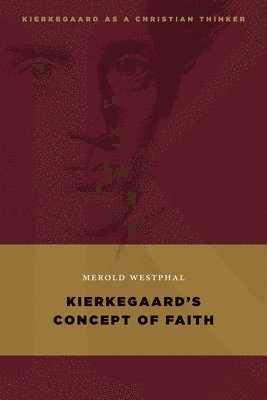 bokomslag Kierkegaard's Concept of Faith