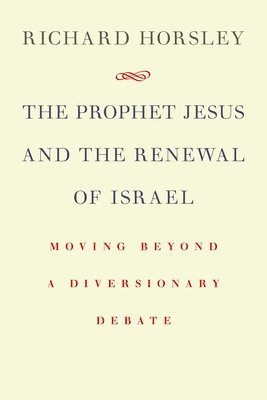 bokomslag Prophet Jesus and the Renewal of Israel