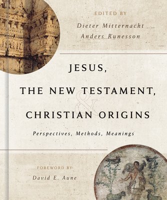 bokomslag Jesus, the New Testament, and Christian Origins