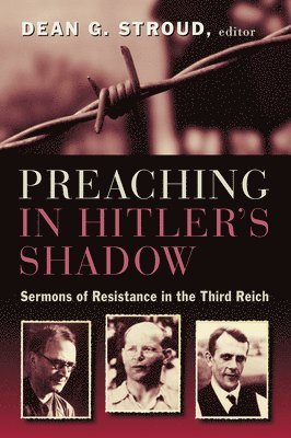 bokomslag Preaching in Hitler's Shadow