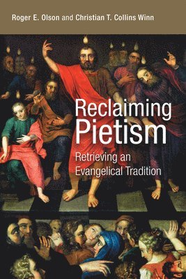 Christian T. Collins Winn, Roger E. Olson - Reclaiming Pietism, Häftad