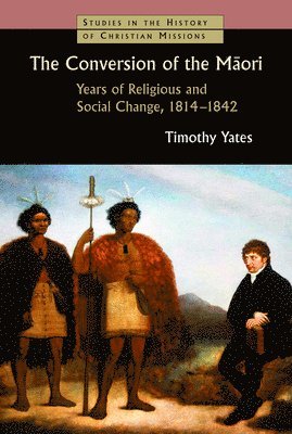Timothy Yates - Conversion of the Maori, Häftad