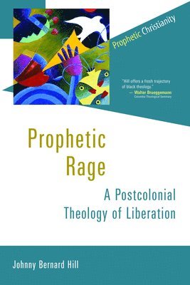 bokomslag Prophetic Rage: A Postcolonial Theology of Liberation