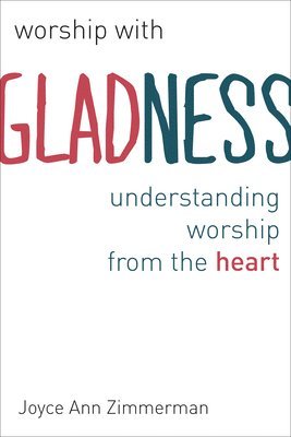 Worship with Gladness 1