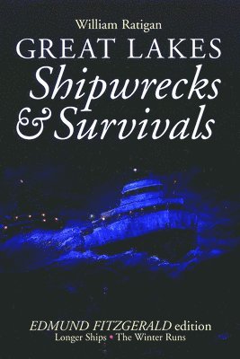 Great Lakes Shipwrecks and Survivals 1