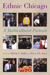 bokomslag Ethnic Chicago: A Multicultural Portrait