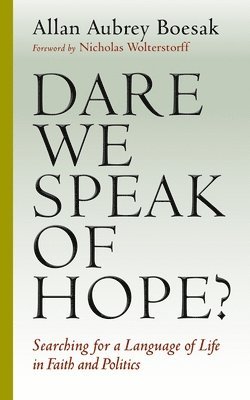 Dare We Speak of Hope? 1