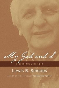 bokomslag My God and I: A Spiritual Memoir