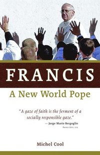 bokomslag Francis, a New World Pope