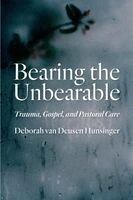 Deborah van Deusen Hunsinger - Bearing the Unbearable, Häftad