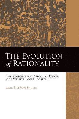 F Leron Shults, F Leron Shults, F. Leron Shults, F. LeRon Shults - Evolution of Rationality, Häftad