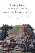 bokomslag Turning Points in the History of American Evangelicalism