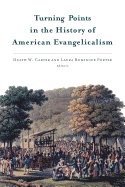 Heath W. Carter, Laura Porter, Laura Rominger Porter, Heath W Carter, Heath W. Carter, Laura Rominger Porter - Turning Points in the History of American Evangelicalism, Häftad
