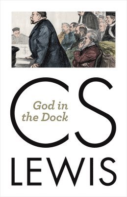 C. S. Lewis, Walter Hooper - God in the Dock, Häftad