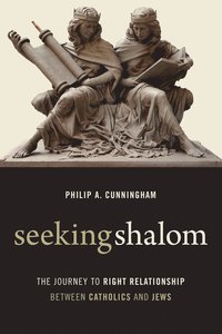 bokomslag Seeking Shalom: The Journey to Right Relationship Between Catholics and Jews