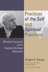 bokomslag Practices of the Self and Spiritual Practices
