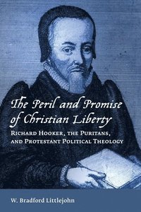 bokomslag Peril and Promise of Christian Liberty