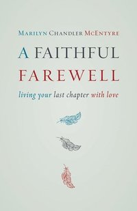 bokomslag Faithful Farewell
