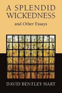 bokomslag Splendid Wickedness and Other Essays