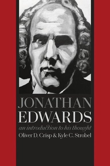 Oliver D. Crisp, Kyle C. Strobel - Jonathan Edwards, Häftad