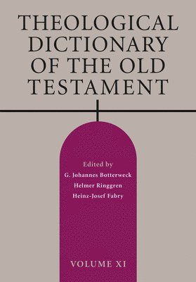 G. Johannes Botterweck, Helmer Ringgren, Heinz-Josef Fabry - Theological Dictionary of the Old Testament, Volume XI, Häftad