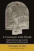 bokomslag A Covenant with Death: Death in the Iron Age II and Its Rhetorical Uses in Proto-Isaiah