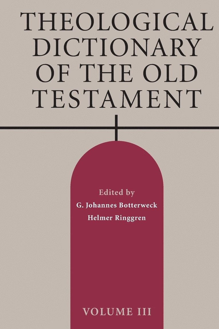 Theological Dictionary of the Old Testament, Volume III