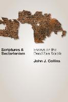 bokomslag Scriptures and Sectarianism: Essays on the Dead Sea Scrolls