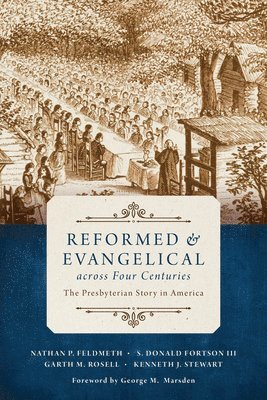 bokomslag Reformed and Evangelical Across Four Centuries