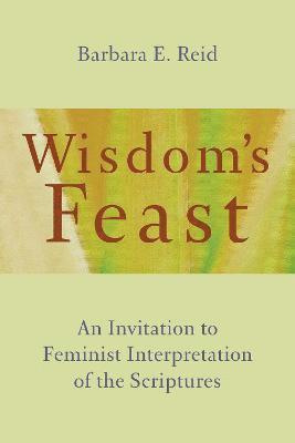 Barbara E. Reid - Wisdom's Feast, Häftad