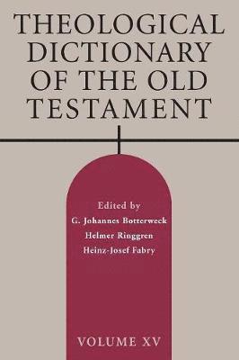 Theological Dictionary of the Old Testament, Volume XV 1