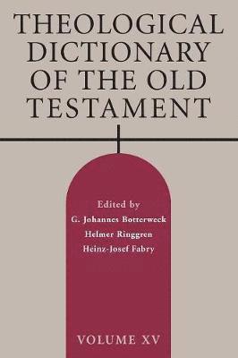 Theological Dictionary of the Old Testament, Volume XV