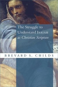 bokomslag Struggle to Understand Isaiah as Christian Scripture