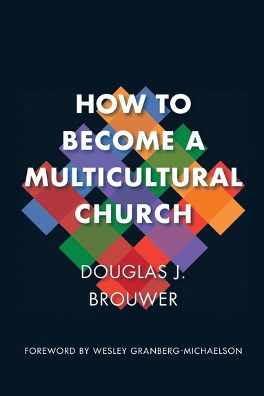 bokomslag How to Become a Multicultural Church