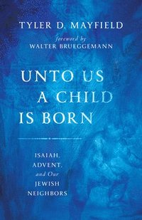 bokomslag UNTO US A CHILD IS BORN